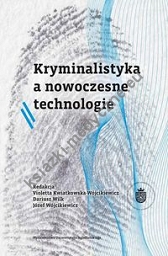 Kryminalistyka a nowoczesne technologie