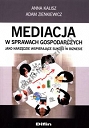 Mediacja w sprawach gospodarczych jako narzędzie wspierające sukces w biznesie