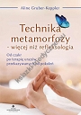 Technika metamorfozy - więcej niż refleksologia