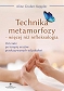 Technika metamorfozy - więcej niż refleksologia