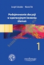 Podejmowanie decyzji w operacyjnym leczeniu złamań - Tom 1