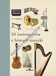 50 instrumentów z historii muzyki