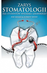 Zarys stomatologii dla studentów wydziału lekarskiego