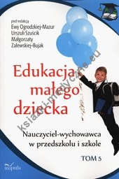 Edukacja małego dziecka Tom 5