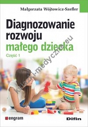 Diagnozowanie rozwoju małego dziecka Część 1