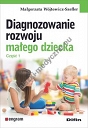 Diagnozowanie rozwoju małego dziecka Część 1