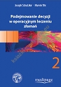 Podejmowanie decyzji w operacyjnym leczeniu złamań - Tom 2