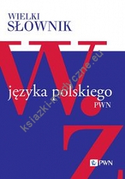 Wielki słownik języka polskiego Tom 5