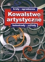 Kowalstwo artystyczne: kraty, ogrodzenia, balustrady, schody