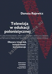 Telewizja w edukacji polonistycznej