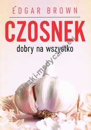 Czosnek dobry na wszystko