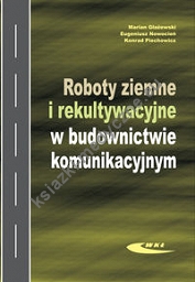 Roboty ziemne i rekultywacyjne w budownictwie komunikacyjnym