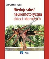 Niedojrzałość neuromotoryczna dzieci i dorosłych