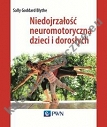 Niedojrzałość neuromotoryczna dzieci i dorosłych