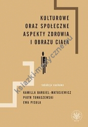 Kulturowe oraz społeczne aspekty zdrowia i obrazu ciała