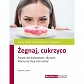 Żegnaj, cukrzyco
