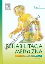 Rehabilitacja medyczna. Tom 1