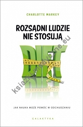 Rozsądni ludzie nie stosują diet 