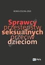 Sprawcy przestępstw seksualnych przeciw dzieciom