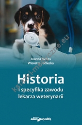 Historia i specyfika zawodu lekarza weterynarii