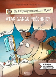 Na kłopoty inspektor Mysz Atak gangu próchnicy