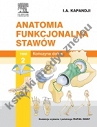 Anatomia funkcjonalna stawów. Tom 2. Kończyna dolna