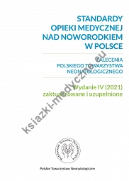 Standardy opieki medycznej nad noworodkiem w Polsce - Zalecenia PTN 