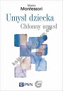 Umysł dziecka Chłonny umysł