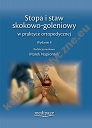 Stopa i staw skokowo-goleniowy w praktyce ortopedycznej Wydanie II