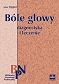 Bóle głowy. Diagnostyka i leczenie (z serii "Biblioteka Neurologii Praktycznej")