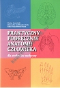 Praktyczny podręcznik anatomii człowieka dla studentów medycyny