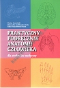 Praktyczny podręcznik anatomii człowieka dla studentów medycyny