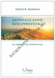 Doświadczanie rzeczywistości. Na drodze do oświecenia