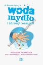 Woda mydło i zdrowy rozsądek