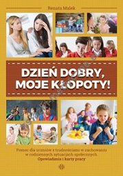 Dzień dobry, moje kłopoty!