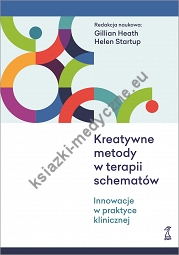 Kreatywne metody w terapii schematów. Innowacje w praktyce klinicznej