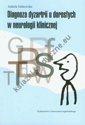 Diagnoza dyzartrii u dorosłych w neurologii klinicznej