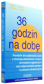 36 godzin na dobę