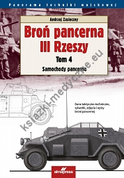 Broń pancerna III Rzeszy Tom 4 Samochody pancerne