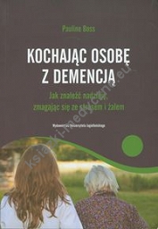 Kochajac osobę z demencją