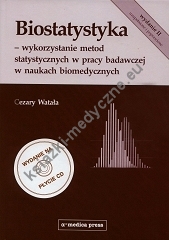 Biostatystyka – wykorzystanie metod statystycznych w pracy badawczej w naukach biomedycznych (wydanie II na płycie CD)