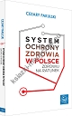 System ochrony zdrowia w Polsce. Zdrowiu na ratunek