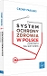 System ochrony zdrowia w Polsce. Zdrowiu na ratunek