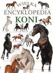 Wielka encyklopedia koni