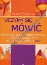 Uczymy się mówić Materiały do alternatywnych i wspomagających metod komunikacji AAC