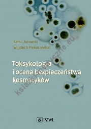 Toksykologia i ocena bezpieczeństwa kosmetyków