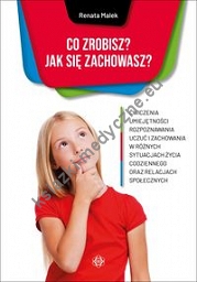 Co zrobisz Jak się zachowasz?