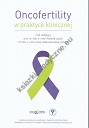 Oncofertility w praktyce klinicznej