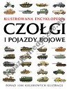 Czołgi i pojazdy bojowe Ilustrowana encyklopedia