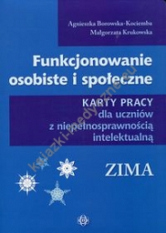 Funkcjonowanie osobiste i społeczne Karty pracy dla uczniów z niepełnosprawnością intelektualną Zima